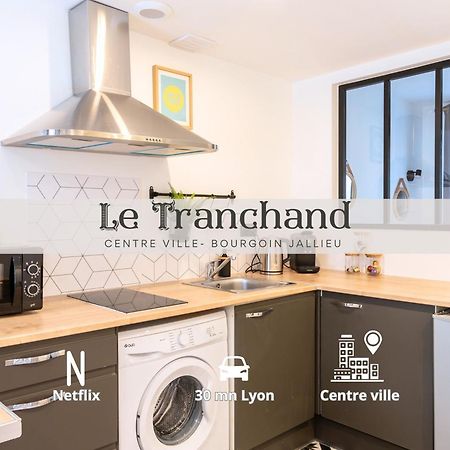 Le Tranchand☆City Center☆Wifi Hd Bourgoin-Jallieu Εξωτερικό φωτογραφία